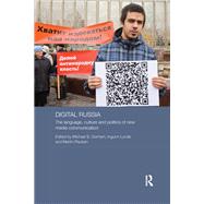 Digital Russia: The Language, Culture and Politics of New Media Communication