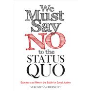 We Must Say No to the Status Quo