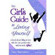 The Girl's Guide to Loving Yourself