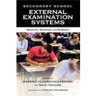 Secondary School External Examination Systems : Reliability, Robustness, and Resilience