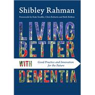 Living Better With Dementia