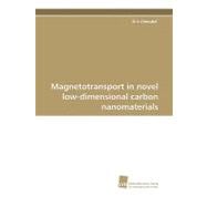 Magnetotransport in Novel Low-dimensional Carbon Nanomaterials