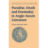Paradise, Death and Doomsday in Anglo-Saxon Literature