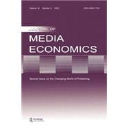 The Changing World of Publishing: A Special Issue of the Journal of Media Economics