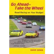 Go Ahead -- Take the Wheel: Road Racing on Your Budget