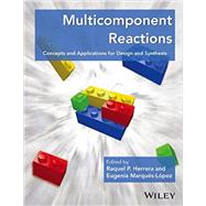 Multicomponent Reactions Concepts and Applications for Design and Synthesis