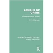 Annals of Crime: Some Extraordinary Women