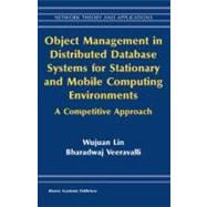 Object Management in Distributed Database Systems for Stationary and Mobile Computing Environments: A Competitive Approach