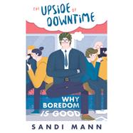 The Science of Boredom