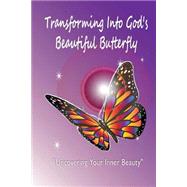 Transforming into God's Beautiful Butterfly