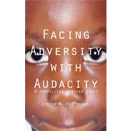 Facing Adversity With Audacity