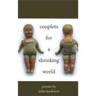 Couplets for a Shrinking World