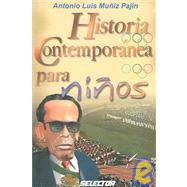 Historia contemporanea para ninos / Children Contemporary History