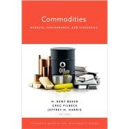 Commodities Markets, Performance, and Strategies
