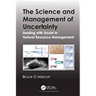 The Science and Management of Uncertainty