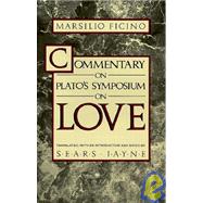 Commentary on Plato's Symposium on Love