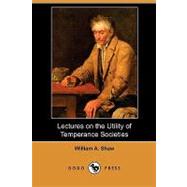 Lectures on the Utility of Temperance Societies