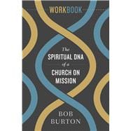 The Spiritual DNA of a Church on Mission - Workbook