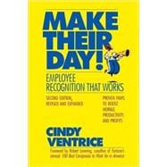 Make Their Day! Employee Recognition That Works