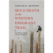 Sex and Death on the Western Emigrant Trail