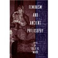 Feminism and Ancient Philosophy