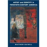 Artist and Identity in Twentieth-Century America
