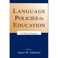 Language Policies in Education : Critical Issues