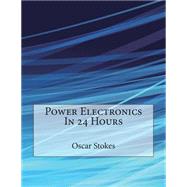 Power Electronics in 24 Hours
