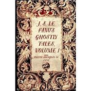 J. S. Le Fanu's Ghostly Tales