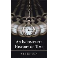 An Incomplete History of Time