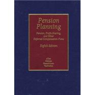 Pension Planning : Pensions, Profit-Sharing, and Other Deferred Compensation Plans