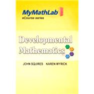MyLab Math for Squires/Wyrick Developmental Math Basic, Intro & Interm Alg eCourse -Access Card- PLUS Looseleaf Notebook