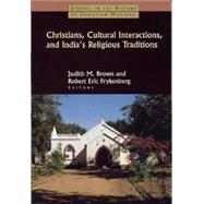 Christians, Cultural Interactions and India's Religious Traditions