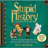 Stupid History; 2011 Day-to-Day Calendar