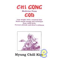 Chi Gong : Medicine from God