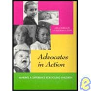 Advocates in Action : Making a Difference for Young Children