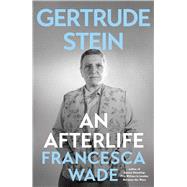 Gertrude Stein An Afterlife