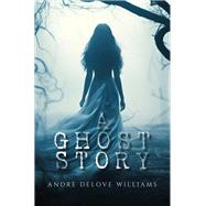 A Ghost Story