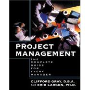 Project Management : The Complete Guide for Every Manager