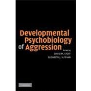 Developmental Psychobiology of Aggression