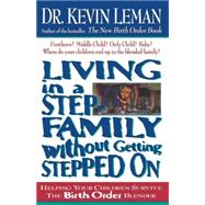 Living In A Step - Family Without Getting Stepped On