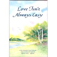 Love Isn't Always Easy: A Blue Mountain Arts Collection About Working Through the Difficult Times Together