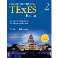 Passing the Principal TExES Exam : Keys to Certification and School Leadership