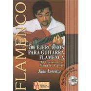 200 Ejercicios Para Guitarra Flamenca/ 200 Exercises for Flamenco Guitar