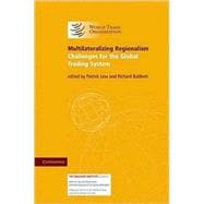 Multilateralizing Regionalism: Challenges for the Global Trading System