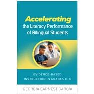 Accelerating the Literacy Performance of Bilingual Students Evidence-Based Instruction in Grades K-6