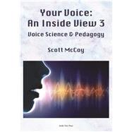 Your Voice: An Inside View, 3rd edition