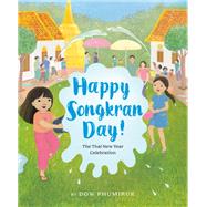Happy Songkran Day! The Thai New Year Celebration