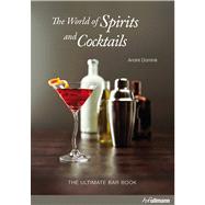 The World of Spirits and Cocktails