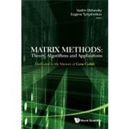 Matrix Methods : Theory, Algorithms and Applications - Dedicated to the Memory of Gene Golub